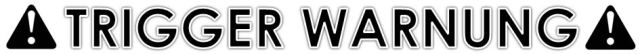 Triggerwarnung